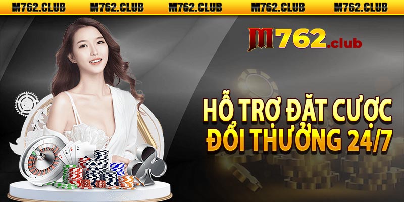 Hỗ trợ đặt cược đổi thưởng 24/7